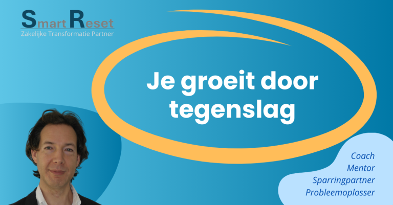 Je groeit door tegenslag