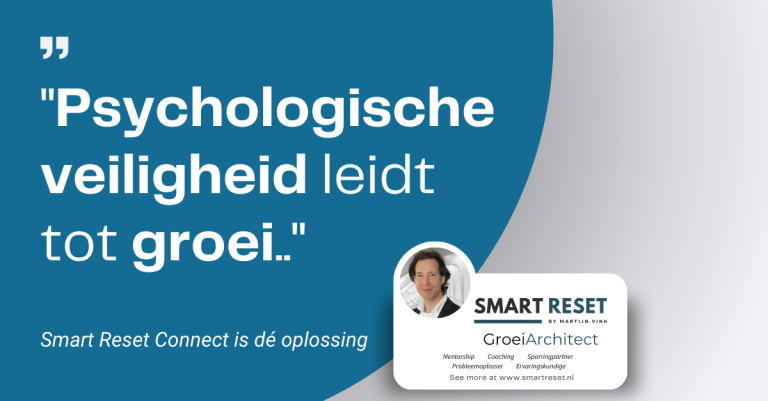 Psychologische veiligheid leidt tot groei.